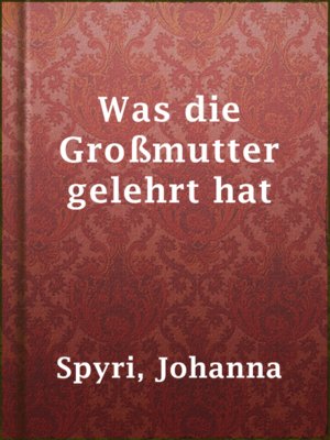 cover image of Was die Großmutter gelehrt hat